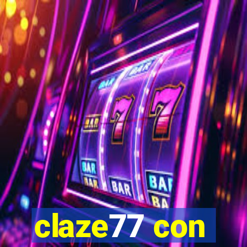 claze77 con